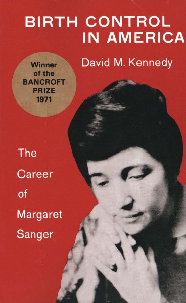 Birth Control in America: The Career of Margaret Sanger