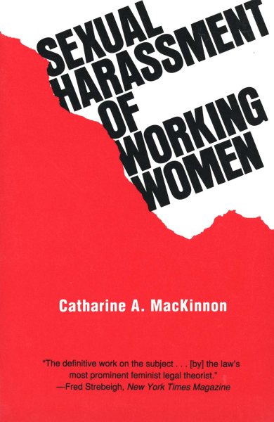 Sexual Harassment of Working Women: A Case of Sex Discrimination (Yale Fastback Series) cover