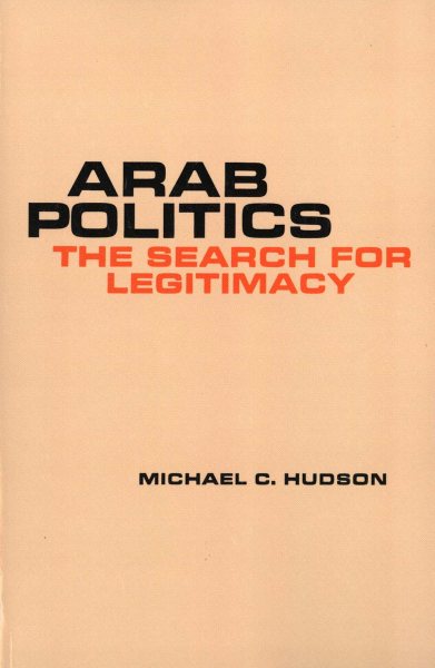 Arab Politics: The Search for Legitimacy cover