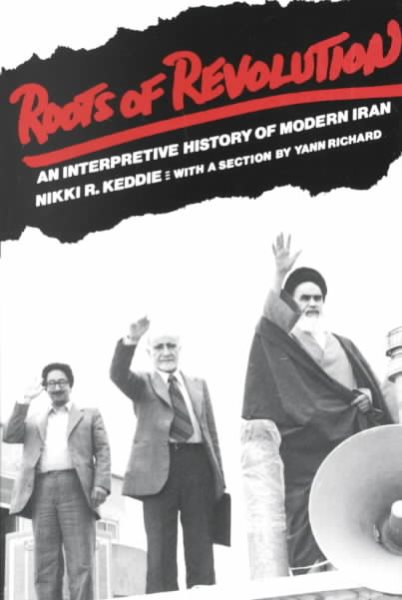 Roots of Revolution: An Interpretive History of Modern Iran (Yale Fastback Series) cover