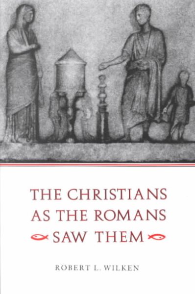 The Christians as the Romans Saw Them cover