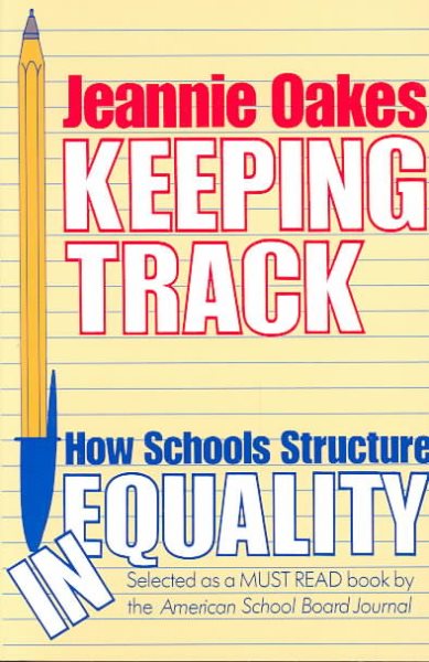 Keeping Track: How Schools Structure Inequality cover