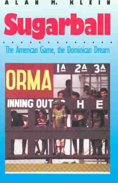 Sugarball: The American Game, the Dominican Dream cover
