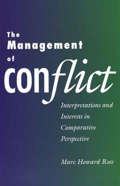 The Management of Conflict: Interpretations and Interests in Comparative Perspective cover