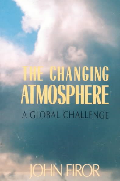 The Changing Atmosphere: A Global Challenge