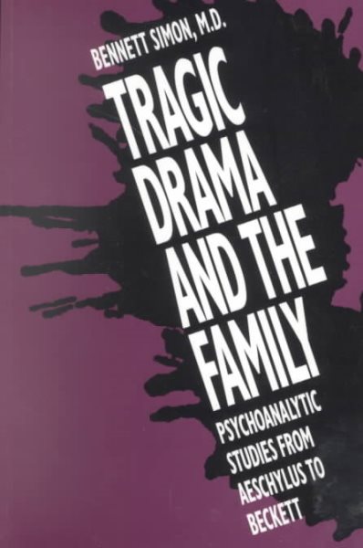Tragic Drama and the Family: Psychoanalytic Studies from Aeschylus to Beckett cover