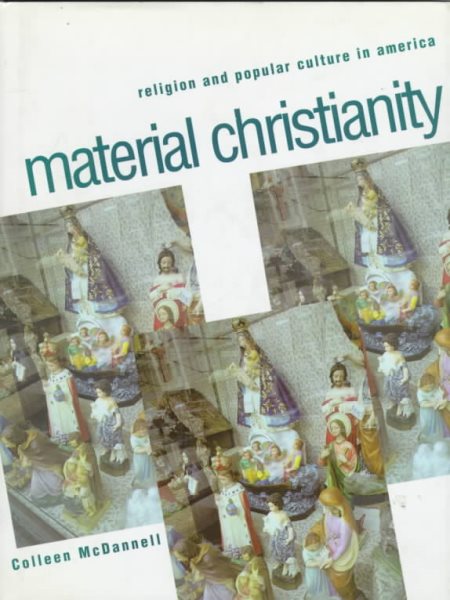 MATERIAL CHRISTIANITY religion and popular culture in America cover