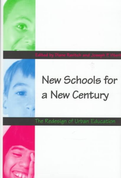New Schools for a New Century: The Redesign of Urban Education cover