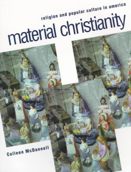 Material Christianity: Religion and Popular Culture in America cover