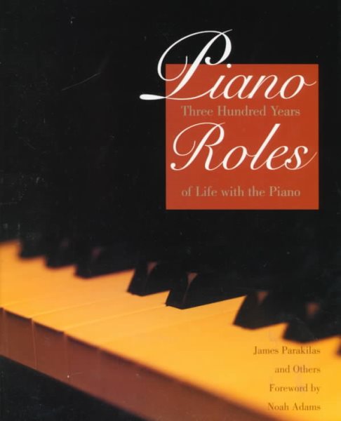 Piano Roles: Three Hundred Years of Life with the Piano cover