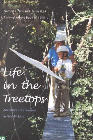 Life in the Treetops: Adventures of a Woman in Field Biology (Yale Nota Bene S) cover