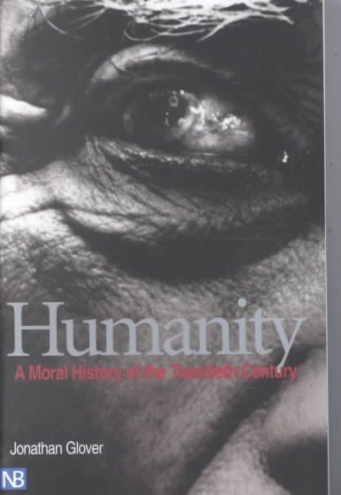 Humanity: A Moral History of the Twentieth Century cover