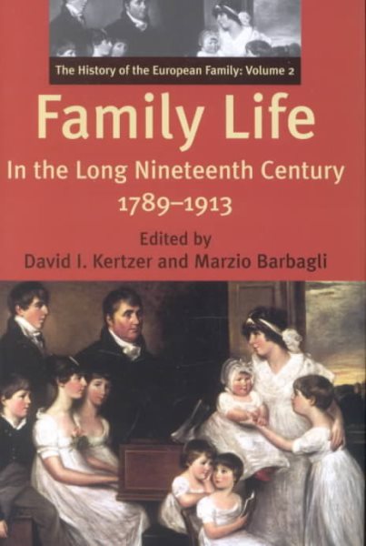 Family Life in the Nineteenth Century, 1789-1913: The History of the European family: Volume 2 cover
