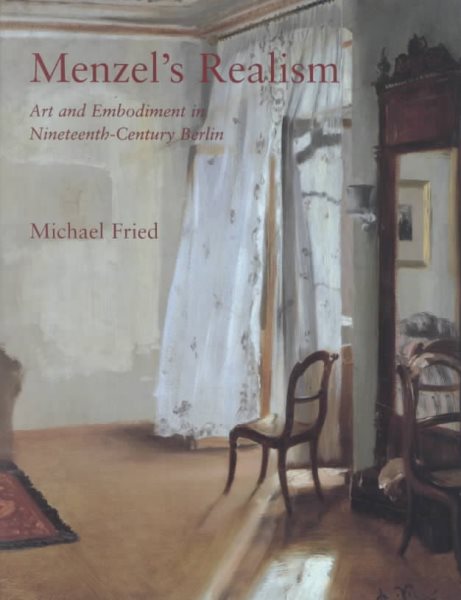 Menzel's Realism: Art and Embodiment in Nineteenth-Century Berlin cover