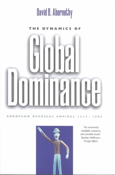 The Dynamics of Global Dominance: European Overseas Empires, 1415-1980 cover