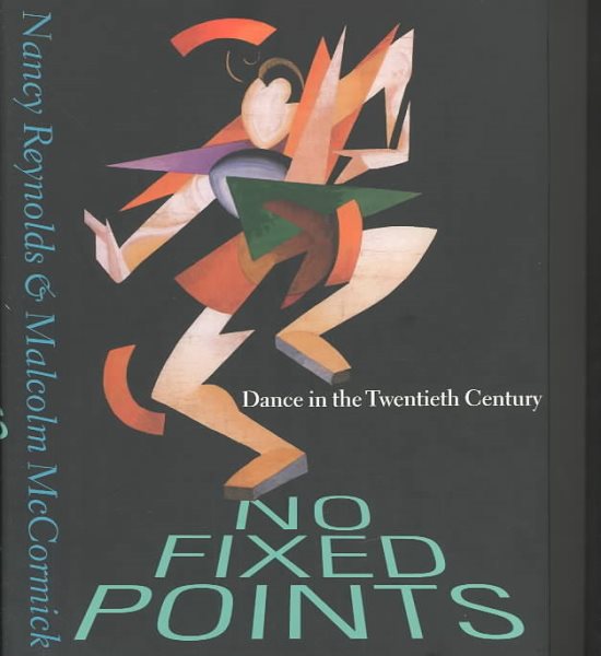 No Fixed Points: Dance in the Twentieth Century cover