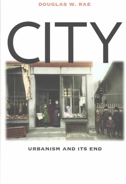 City: Urbanism and Its End cover