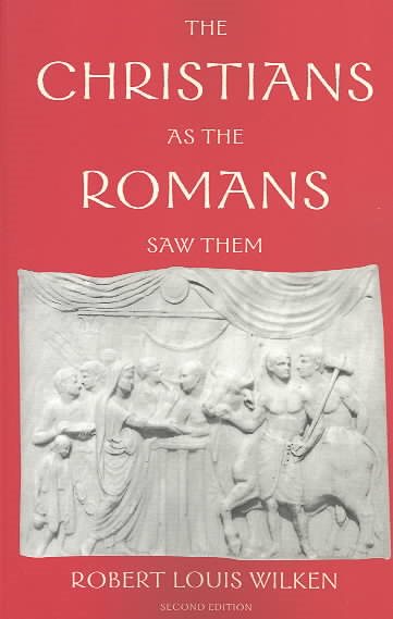 The Christians as the Romans Saw Them cover