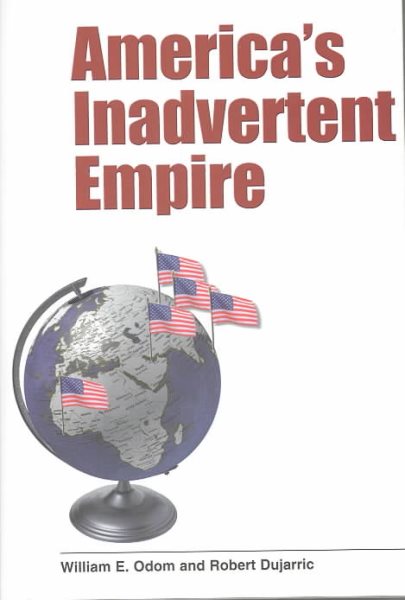 America's Inadvertent Empire
