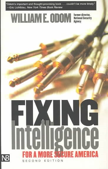 Fixing Intelligence: For a More Secure America (Yale Nota Bene) cover