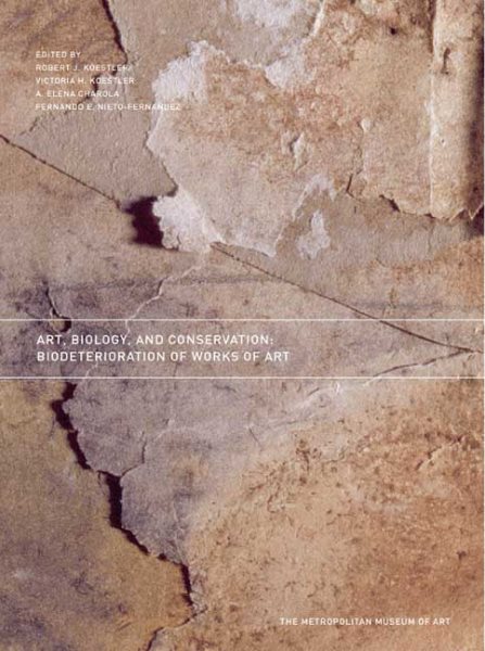 Art, Biology, and Conservation: Biodeterioration of Works of Art (Metropolitan Museum of Art Series) cover