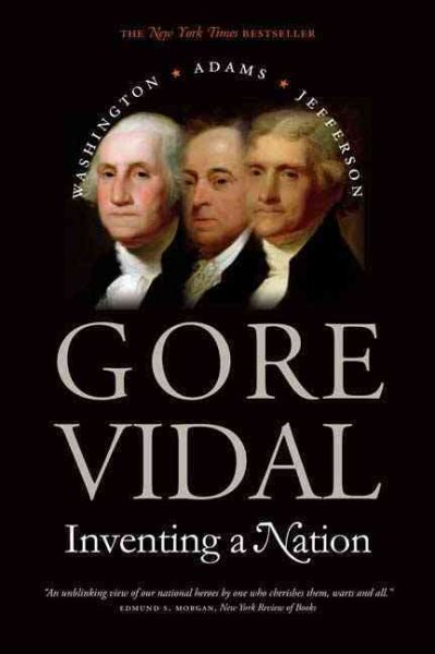Inventing a Nation: Washington, Adams, Jefferson (Icons of America) cover