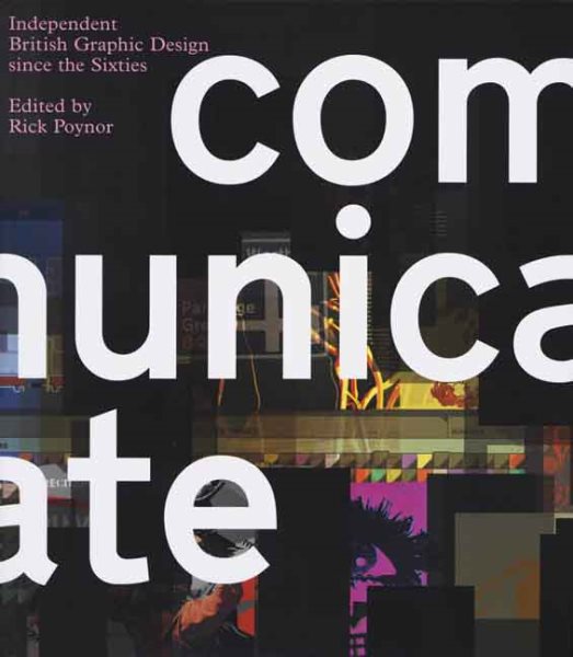 Communicate: Independent British Graphic Design Since the Sixties cover