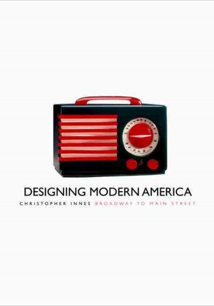 Designing Modern America: Broadway to Main Street cover