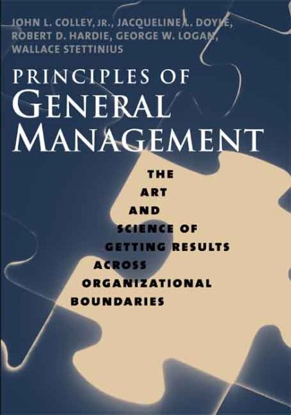 Principles of General Management: The Art and Science of Getting Results Across Organizational Boundaries cover