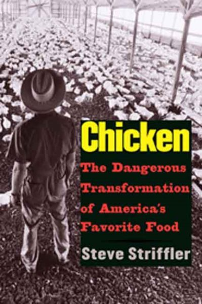 Chicken: The Dangerous Transformation of America’s Favorite Food (Yale Agrarian Studies Series) cover