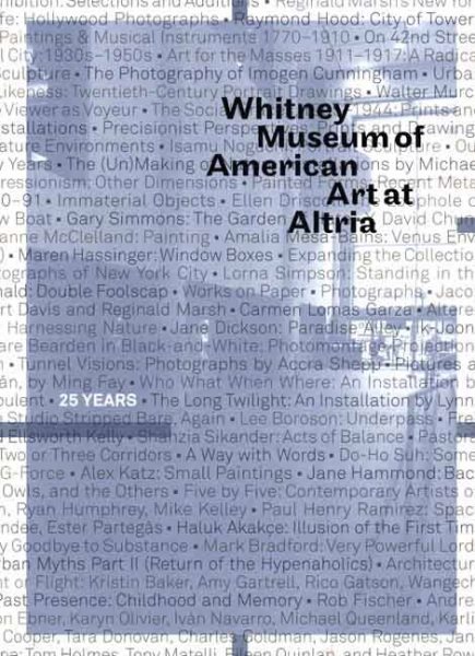 Whitney Museum of American Art at Altria: 25 Years cover