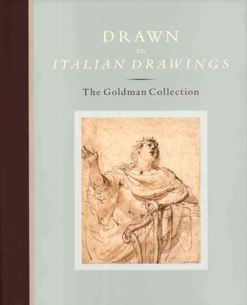 Drawn to Italian Drawings: The Goldman Collection cover
