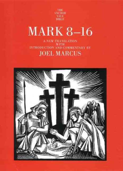 Mark 8-16 (The Anchor Yale Bible Commentaries) cover
