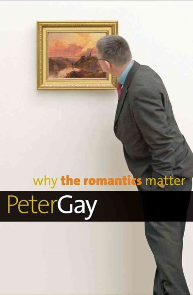Why the Romantics Matter (Why X Matters Series) cover