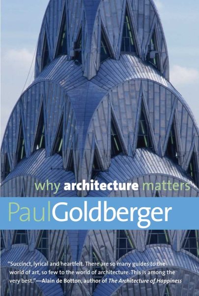 Why Architecture Matters (Why X Matters Series) cover