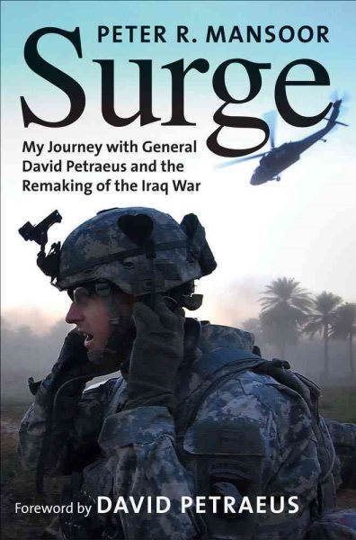 Surge: My Journey with General David Petraeus and the Remaking of the Iraq War (Yale Library of Military History) cover