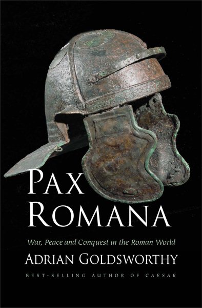 Pax Romana: War, Peace and Conquest in the Roman World cover