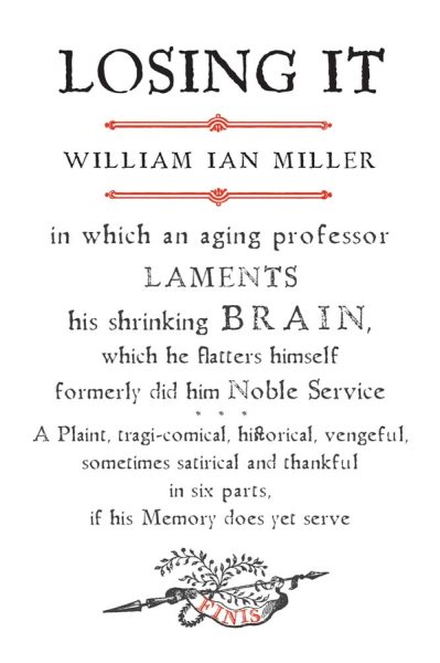 Losing It: In which an Aging Professor laments his shrinking Brain...