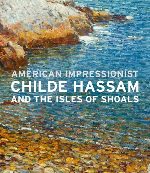 American Impressionist: Childe Hassam and the Isles of Shoals cover