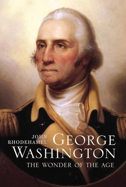 George Washington: The Wonder of the Age cover