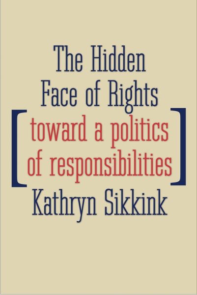 The Hidden Face of Rights: Toward a Politics of Responsibilities (Castle Lecture Series) cover