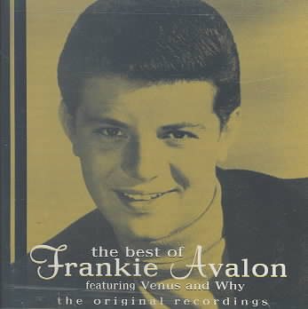 The Best of Frankie Avalon (The Original Recordings)