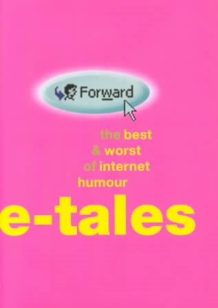 E-Tales: The Best & Worst of Internet Humor