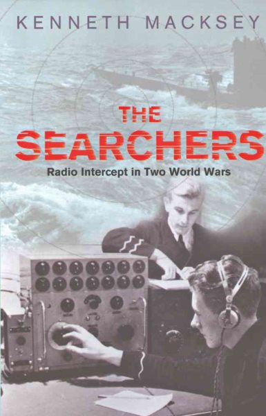 The Searchers: Radio Intercept in Two World Wars (Cassell Military Paperbacks) cover