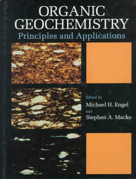 Organic Geochemistry: Principles and Applications (Topics in Geobiology, 11) cover