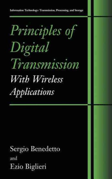 Principles of Digital Transmission: With Wireless Applications (Information Technology: Transmission, Processing and Storage) cover