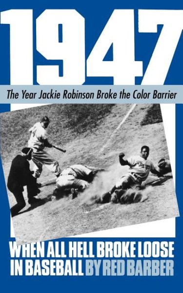1947: When All Hell Broke Loose In Baseball cover