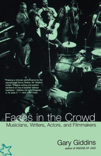 Faces In The Crowd: Musicians, Writers, Actors, And Filmmakers cover