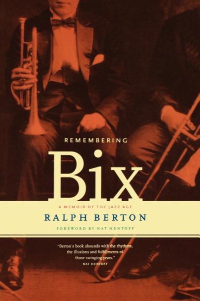 Remembering Bix: A Memoir Of The Jazz Age cover