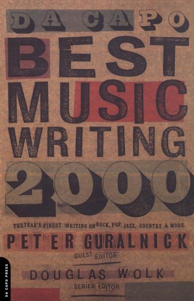 Da Capo Best Music Writing 2000: The Year's Finest Writing on Rock, Pop, Jazz, Country, and More cover